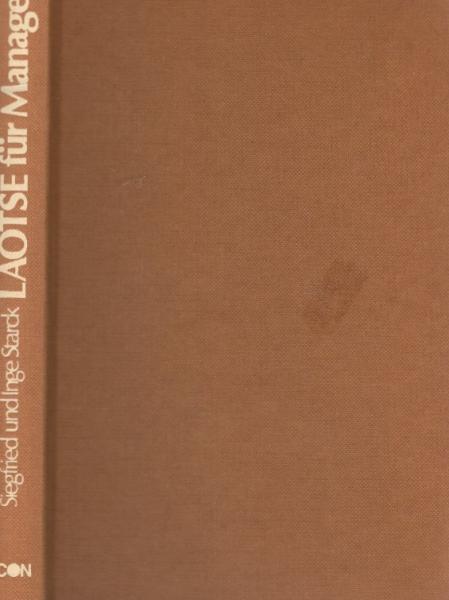 Laotse für Manager / Siegfried u. Inge Starck