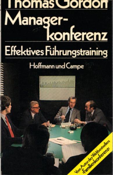 Managerkonferenz : effektives Führungstraining / Thomas Gordon. Aus d. Amerikan. von Hainer Kober