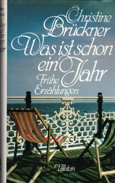 Was ist schon ein Jahr : frühe Erzählungen / Christine Brückner. Mit Ill. von Bele Bachem ...