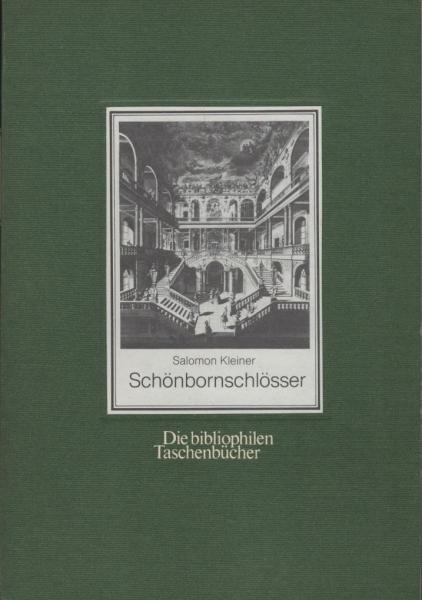 Schönbornschlösser : 3 Vedutenfolgen aus d. Jahren 1726 - 31 / Salomon Kleiner