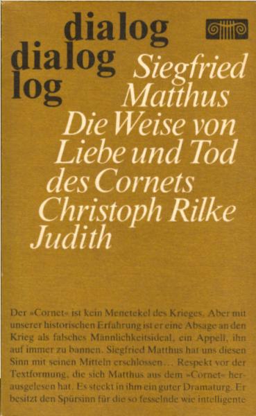 Die Weise von Liebe und Tod des Cornets Christoph Rilke, Judith. Libretti / Siegfried Matthus