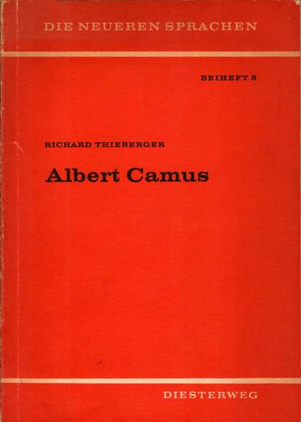 Albert Camus : Eine Einführung in sein dichterisches Werk / Richard Thieberger