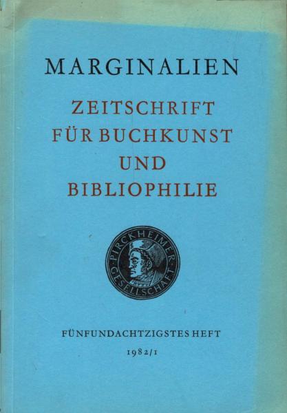 Marginalien. Zeitschrift für Buchkunst und Bibliophilie; 85. Heft, 1982/1