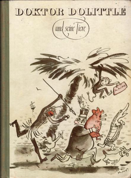 Doktor Dolittle und seine Tiere / Hugh Lofting. Übertr.: E. L. Schiffer. Mit e. Einl. von Oskar Loerke. Ill. vom Autor