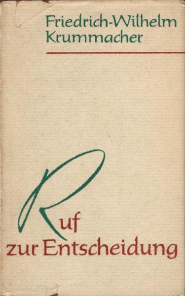 Ruf zur Entscheidung : Predigten, Ansprachen, Aufsätze 1944/1945.