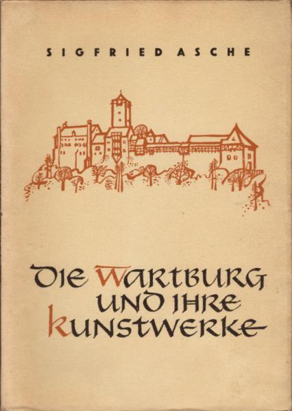 Die Wartburg und ihre Kunstwerke