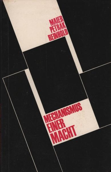 Mechanismus einer Macht : Analysen u. Argumente gegen d. Macht d. Monopole in Westdeutschland / Lutz Maier ; Heinz Petrak ; Otto Reinhold