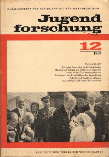 Jugendforschung Heft 12/1969. Schriftenreihe für Theorie und Praxis der marxistischen Jugendforschung.