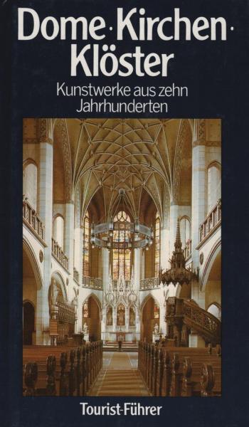 Dome, Kirchen, Klöster : Kunstwerke aus zehn Jahrhunderten / von Hans Müller