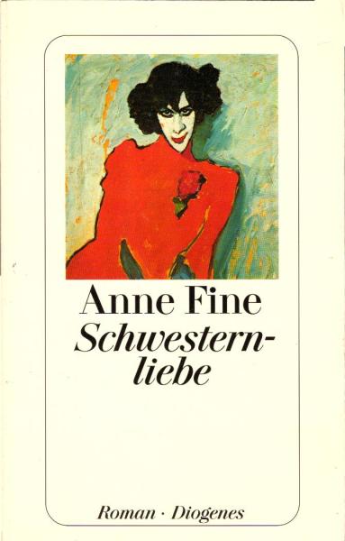 Schwesternliebe : Roman / Anne Fine. Aus dem Engl. von Ursula Kösters-Roth