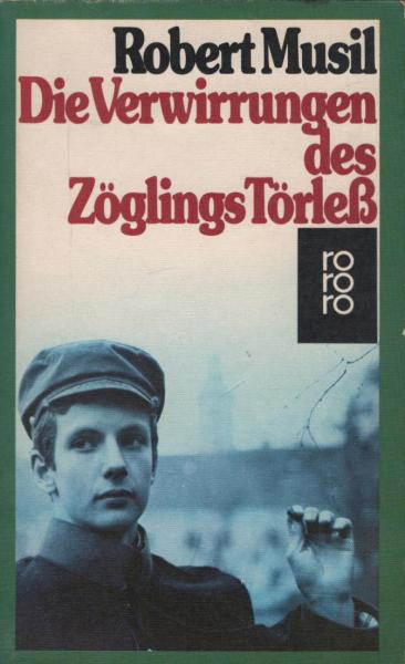 Die Verwirrungen des Zöglings Törless / Robert Musil