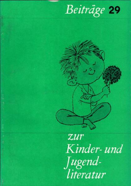 Beiträge zur Kinder- und Jugendliteratur; 29/ November 1973 (Farin u.a.: Walter Benjamin : Aussicht ins Kinderbuch)