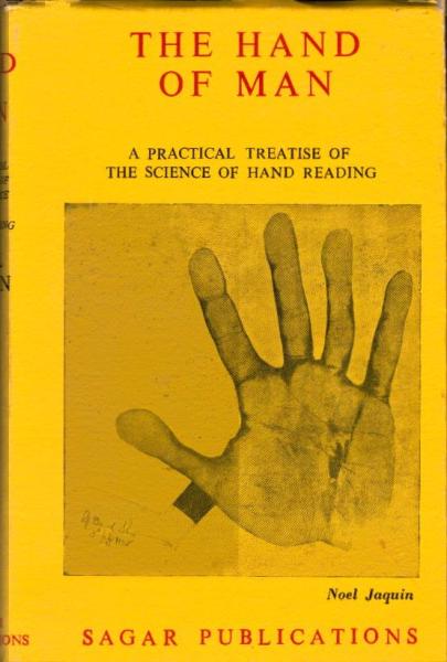 The hand of man : a practical treatise of the science of hand reading, dealing in detail with its psychological, sexual, superstitious and medical aspects