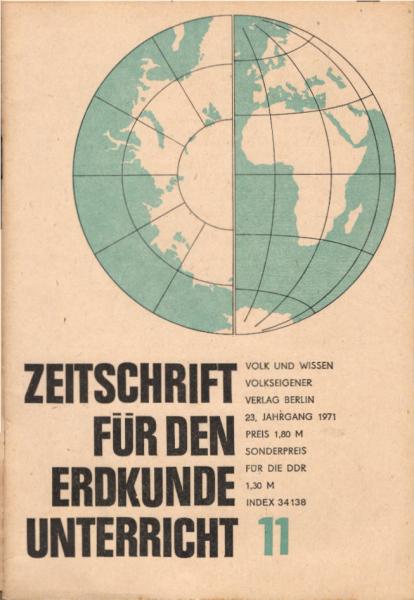 Zeitschrift für den Erdkundeunterricht (ZfE). Heft 11 / 1971.