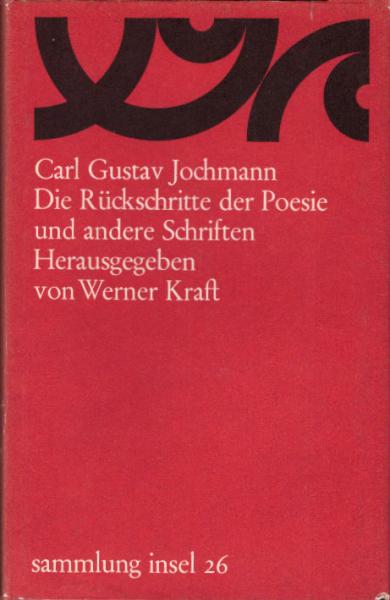 Die Rückschritte der Poesie und andere Schriften / Carl Gustav Jochmann. Hrsg. von Werner Kraft