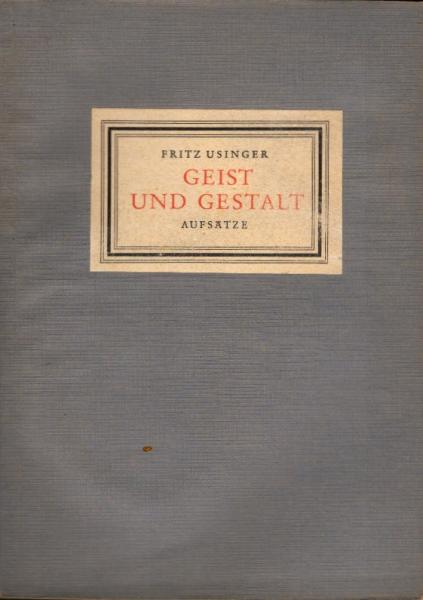 Geist und Gestalt : [Aufsätze]