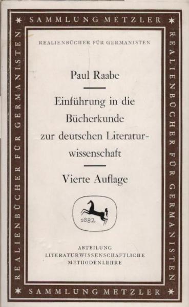 Einführung in die Bücherkunde zur deutschen Literaturwissenschaft / Paul Raabe