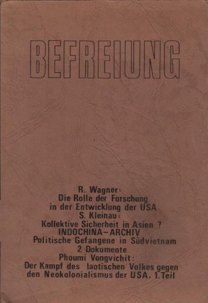 Befreiung : Zeitschrift der Gesellschaft "Wissenschaft im Dienste der kämpfenden Völker Indochinas"; Nr.1/ 1973