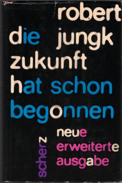 Die Zukunft hat schon begonnen : Amerikas Allmacht u. Ohnmacht
