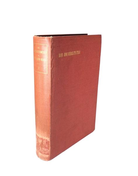 Das Unterrichtswesen im Deutschen Reich; 1. Band : Die Universitäten. Aus Anlaß der Weltausstellung in St. Louis unter Mitwirkung zahlreicher Fachmänner herausgegeben von W. Lexis.