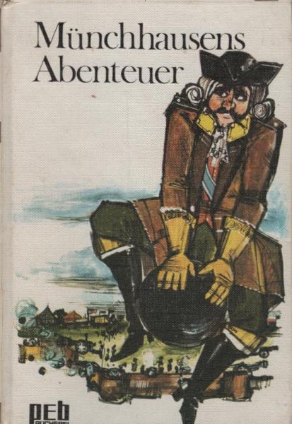 Münchhausens Abenteuer / [Gottfried August Bürger. Nach e. alten Ausg. zsgest. u. bearb. v. Ludwig Bernhard]