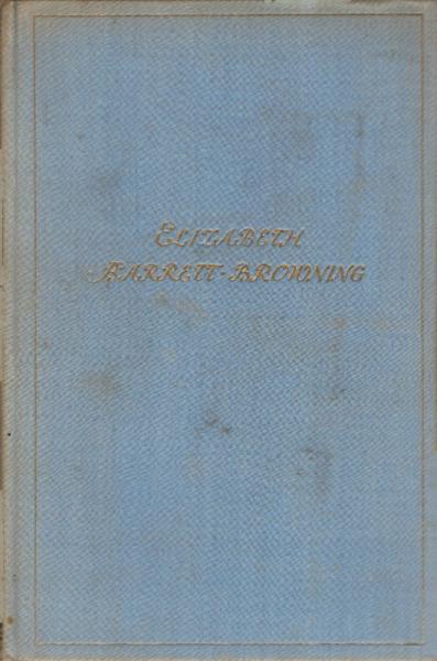 Elizabeth Barrett-Browning : Die Geschichte e. großen Liebe / Elisabeth Kessel
