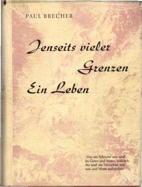 Jenseits vieler Grenzen : Ein Leben / Paul Brecher