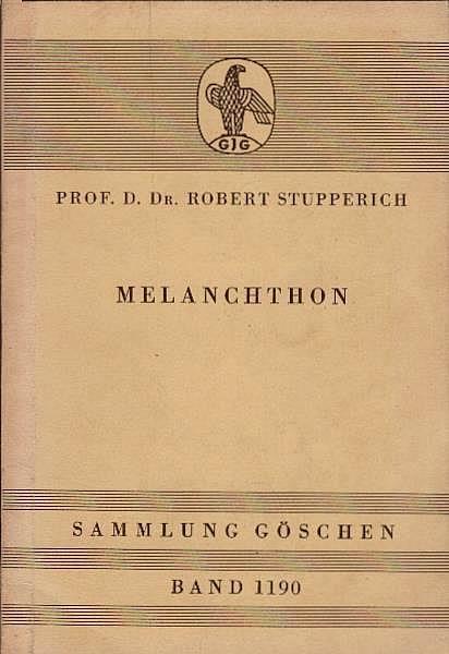 Melanchthon / Robert Stupperich