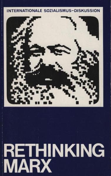 Rethinking Marx / ed. by Sakari Hänninen and Leena Paldán. Contributors: Albers ...