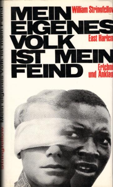 Mein eigenes Volk ist mein Feind : East Harlem - Erlebnis u. Anklage