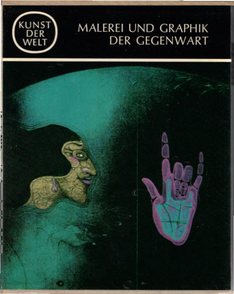 Kunst der Welt, Teil: [Serie 2]., Die Kulturen des Abendlandes / [Hrsg. von Josef Adolf Schmoll-Eisenwerth] / Malerei und Graphik der Gegenwart / Von Hans H. Hofstätter