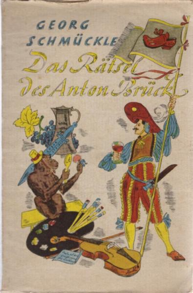 Das Rätsel des Anton Brück und andere Geschichten / Georg Schmückle