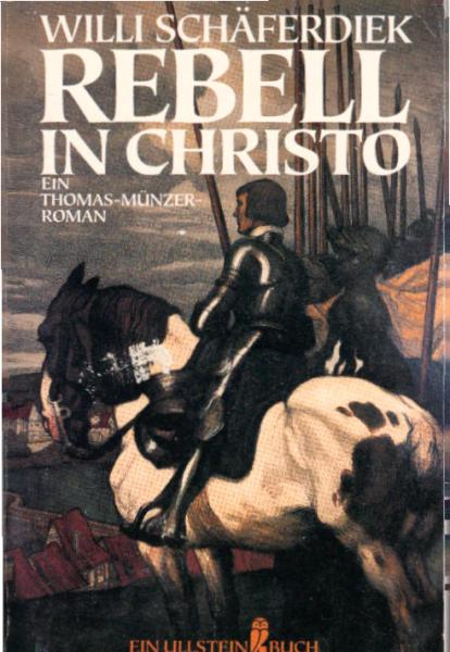 Rebell in Christo : ein Thomas-Münzer-Roman / Willi Schäferdiek