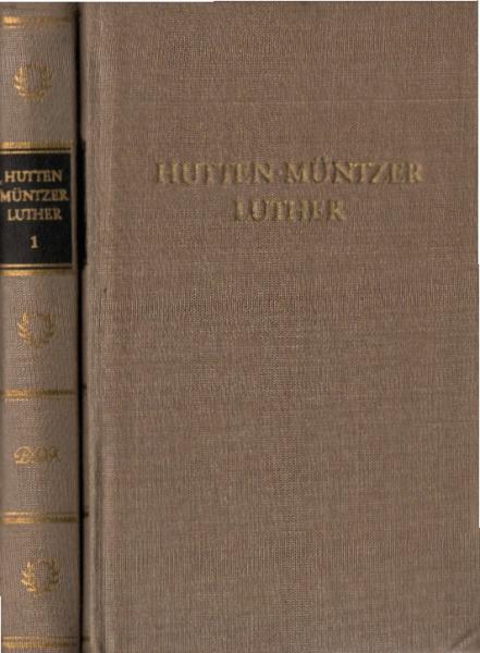 Hutten, Müntzer, Luther. Werke in zwei Bänden.