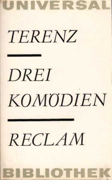 Drei Komödien : [aus d. Lat.]