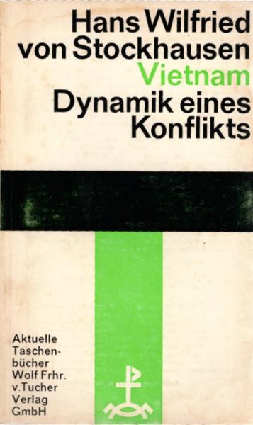 Vietnam. Dynamik eines Konflikts.