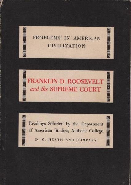Problems in American civilization : Franklin D. Roosevelt and the Supreme Court
