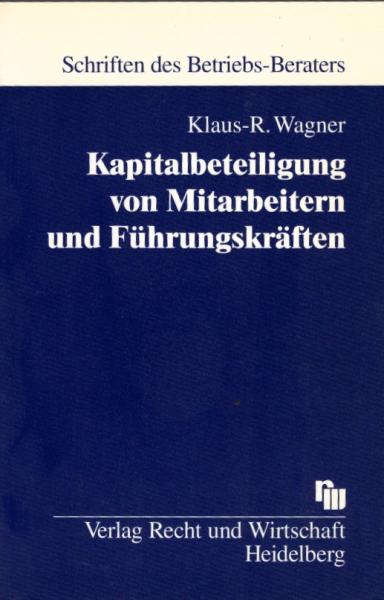 Kapitalbeteiligung von Mitarbeitern und Führungskräften : Möglichkeiten, Chancen, Visionen