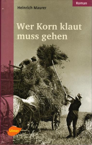 Wer Korn klaut muss gehen