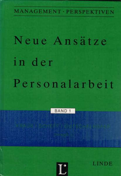 Neue Ansätze in der Personalarbeit ; Bd. 1