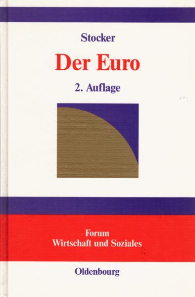 Der Euro : kritischer Dialog und erläuterndes Glossar / von Ferry Stocker