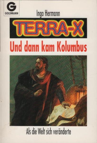 Und dann kam Kolumbus : als die Welt sich veränderte / hrsg. von Ingo Hermann