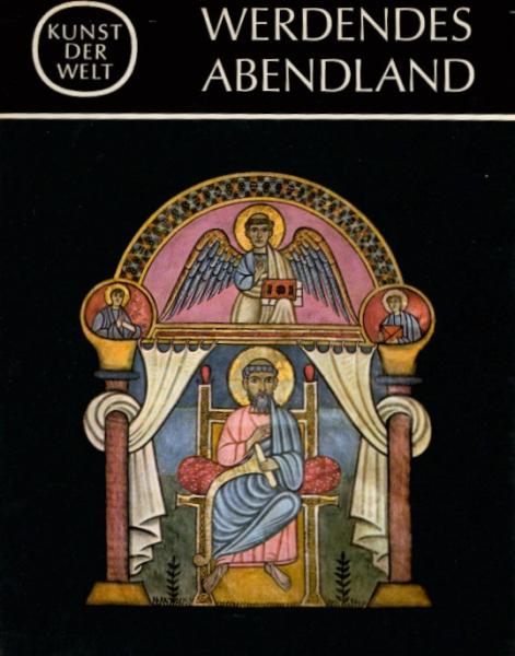Kunst der Welt. Teil: Werdendes Abendland