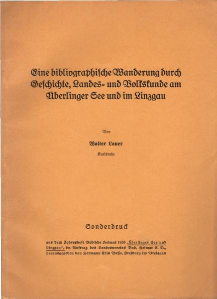 Eine bibliographische Wanderung durch Geschichte, Landers. und Volkskunde am Überlinger See und im Linzgau (Sonderdruck)