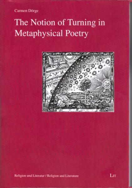 The notion of turning in metaphysical poetry / Carmen Dörge