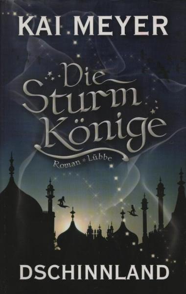 Meyer, Kai: Die Sturmkönige, Teil: Bd. 1., Dschinnland