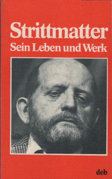 Erwin Strittmatter : Leben u. Werk ; Analysen, Erörterungen, Gespräche