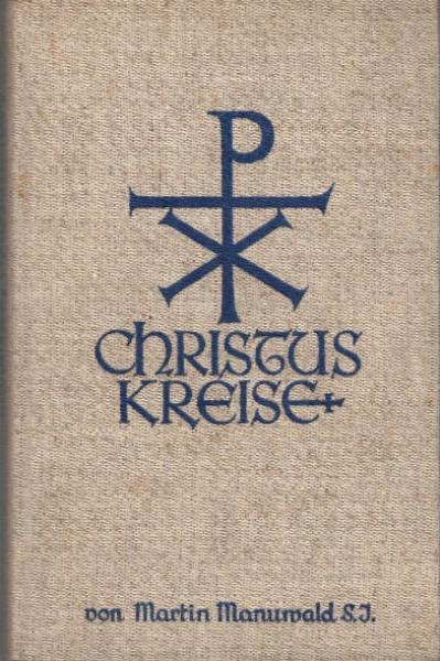 Christus Kreise. Der Jugend und irhen Führern.