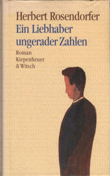 Ein Liebhaber ungerader Zahlen : eine Zeitspanne / Herbert Rosendorfer