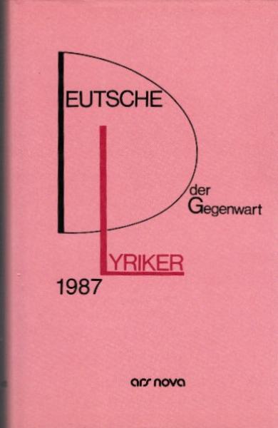 Deutsche Lyriker der Gegenwart. Teil: 1987. Anthologie.